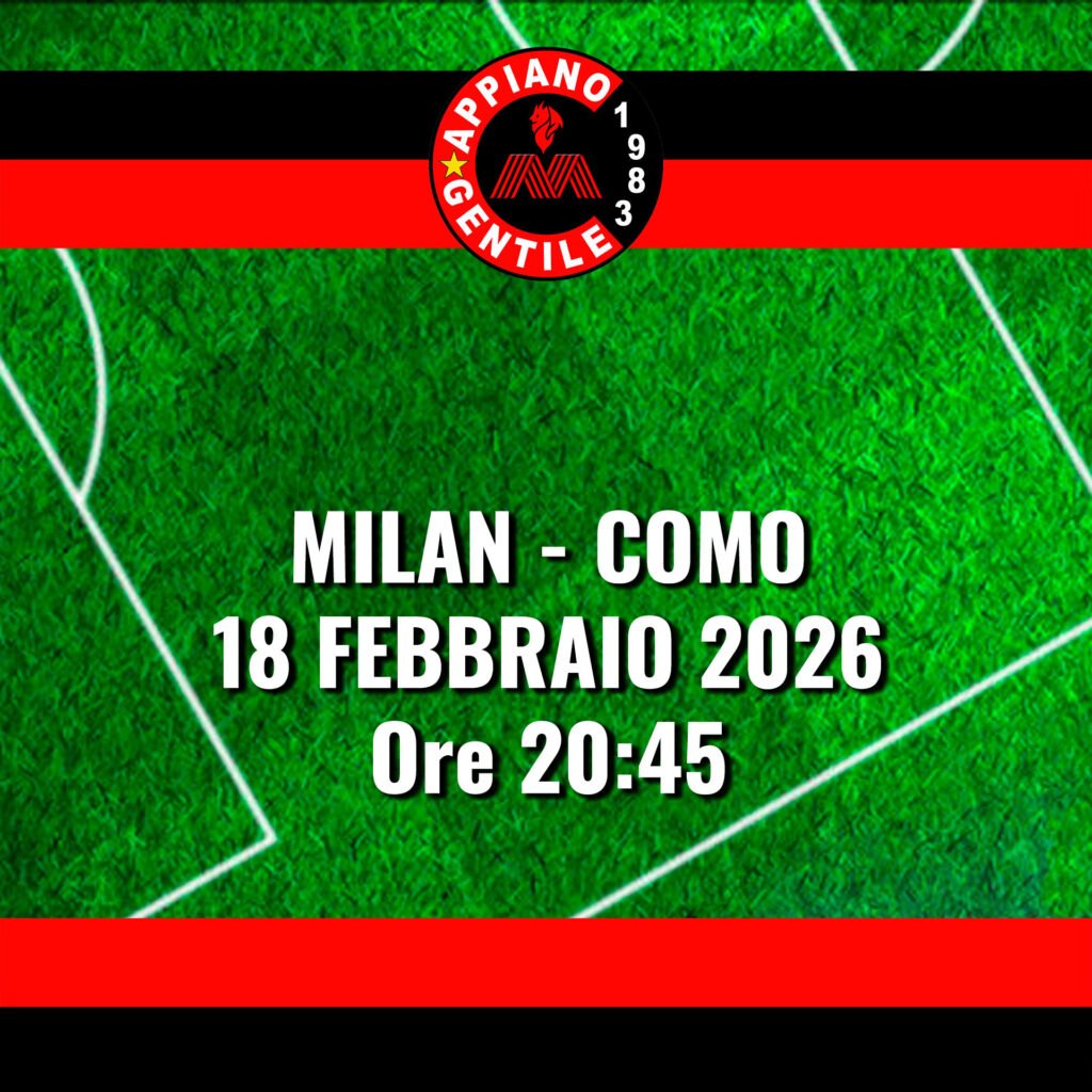 Mercoledi 18 Febbraio ore 20:45
MILAN - COMO