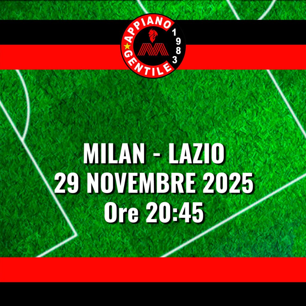 Sabato 29 Novembre ore 20:45
MILAN - LAZIO