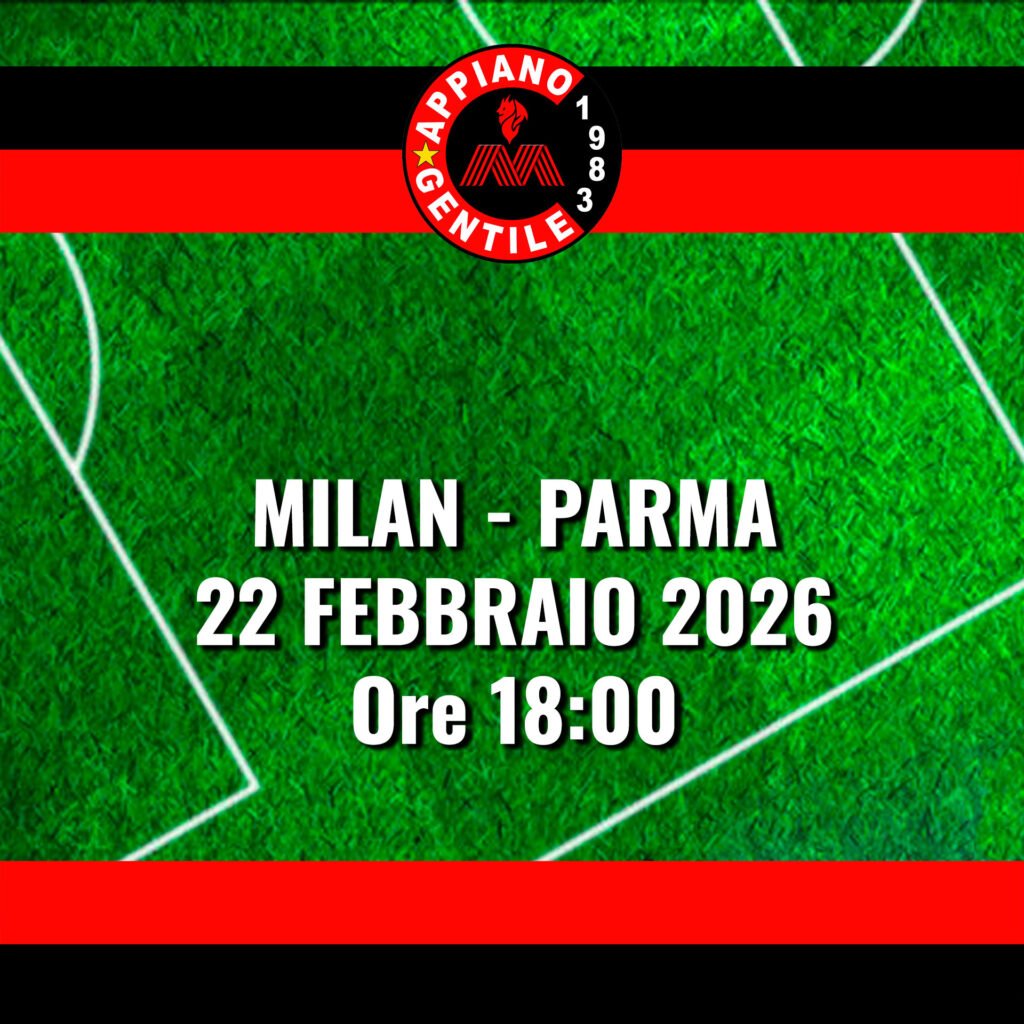 Domenica 22 Febbraio ore 18:00
MILAN - PARMA