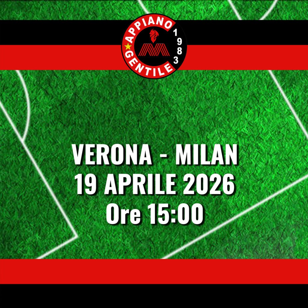 Domenica 19 APRILE ore 15:00
VERONA - MILAN